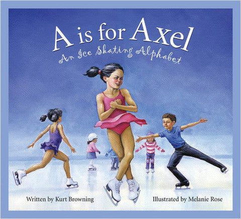 Sleeping Bear Press A is for Axel: An Ice Skating Alphabet - New Baby New Paltz