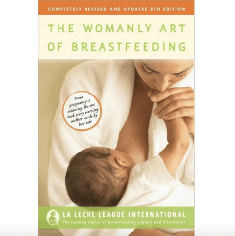 The Womanly Art of Breastfeeding - 8th Edition - New Baby New Paltz