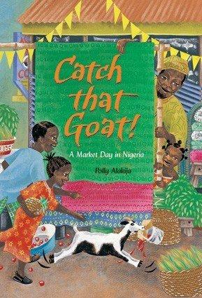 Barefoot Books Catch that Goat! A Market Day in Nigeria by Polly Alakija - New Baby New Paltz